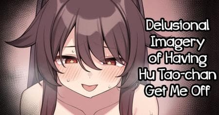 [Moo] Delusional Imagery of Having Hu Tao-chan Get Me Off (Genshin Impact) [Full Color] [Mesugaki]