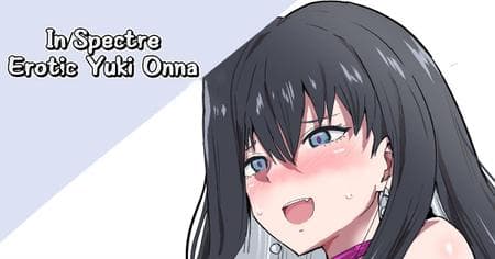 [Sanatuki] In/Spectre Erotic Yuki Onna (Kyokou Suiri)